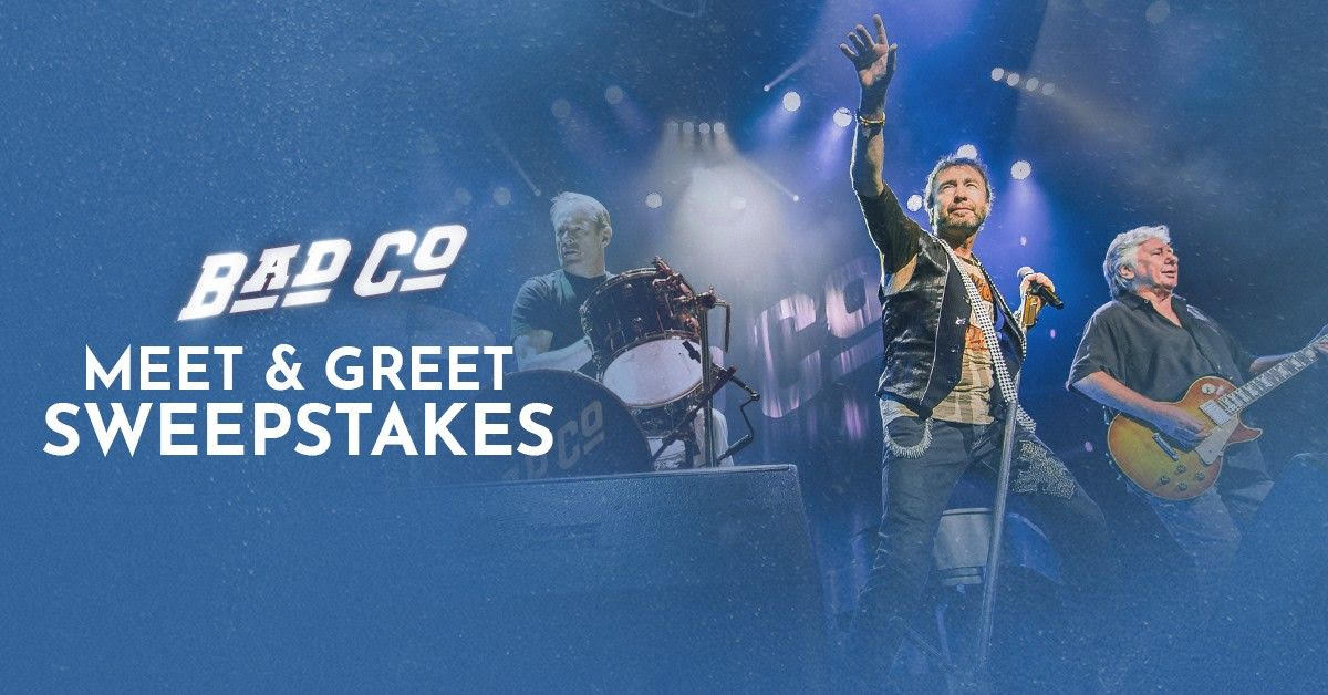 Bad Company Meet & Greet Sweepstakes Bad Company Official Website